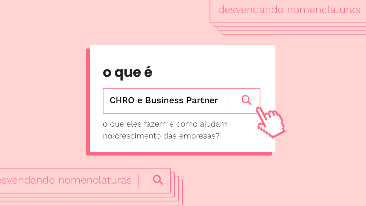 Business Partner e CHRO os profissionais que unem RH e negócios